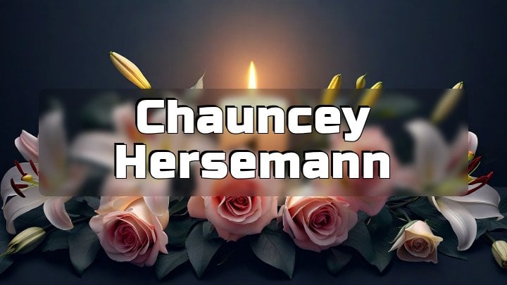 Chauncey Hersemann, Pekin, IL
