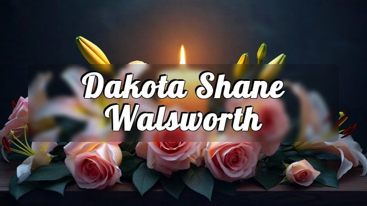 Dakota Shane Walsworth, Ozark, Missouri