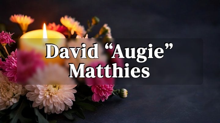 David “Augie” Matthies, Downers Grove