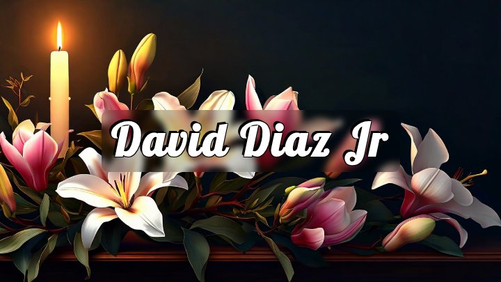 David Diaz Jr