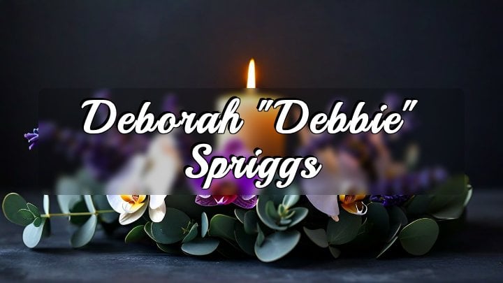 Deborah “Debbie” Spriggs