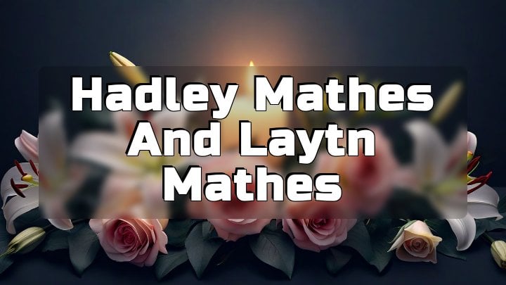 Hadley Mathes and Laytn Mathes, Osceola, Iowa