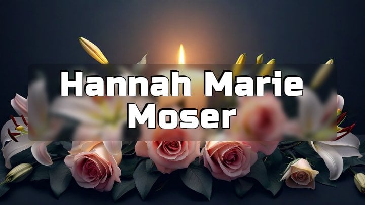 Hannah Marie Moser, Pittsburgh, PA