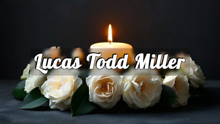 Lucas Todd Miller, Cape Girardeau, Missouri
