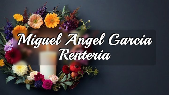 Miguel Angel Garcia Renteria, Los Angeles, CA