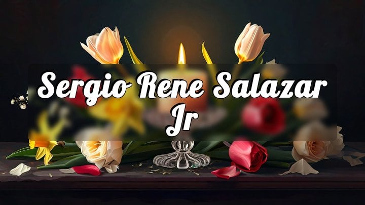 Sergio Rene Salazar Jr