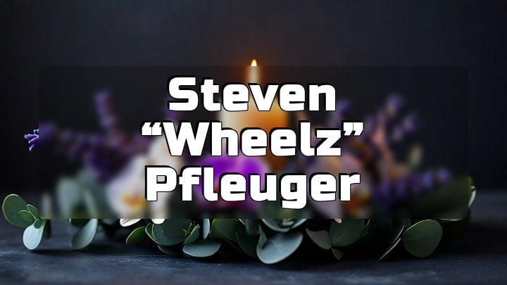 Steven “Wheelz” Pfleuger, Shortsville, NY
