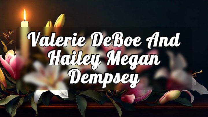 Valerie DeBoe and Hailey Megan Dempsey