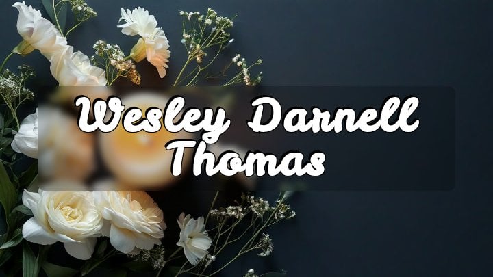 Wesley Darnell Thomas