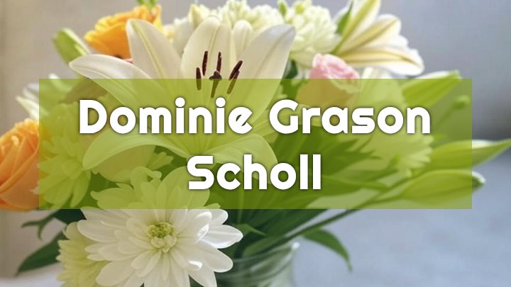 Dominie Grason Scholl, Sherman, TX
