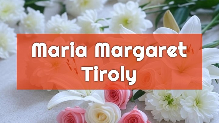 maria margaret tiroly morrisville pa obituary