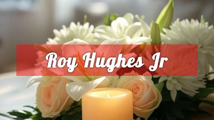 Roy Hughes Jr, Dallas, TX